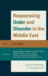 Reassessing Order and Disorder in the Middle East cover