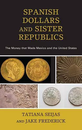 Spanish Dollars and Sister Republics cover