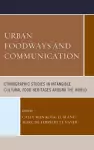 Urban Foodways and Communication cover