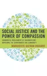 Social Justice and the Power of Compassion cover