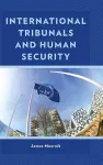 International Tribunals and Human Security cover