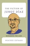 The Fiction of Junot Díaz cover