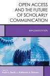Open Access and the Future of Scholarly Communication cover
