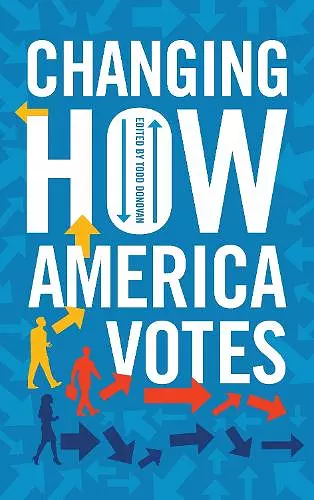 Changing How America Votes cover