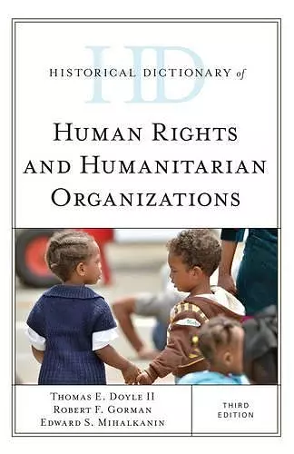 Historical Dictionary of Human Rights and Humanitarian Organizations cover