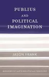 Publius and Political Imagination cover