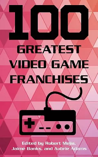 100 Greatest Video Game Franchises cover