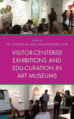 Visitor-Centered Exhibitions and Edu-Curation in Art Museums cover