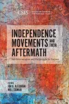 Independence Movements and Their Aftermath cover