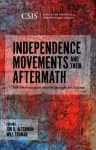 Independence Movements and Their Aftermath cover