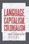 Language, Capitalism, Colonialism cover