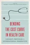 Bending the Cost Curve in Health Care cover