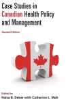 Case Studies in Canadian Health Policy and Management, Second Edition cover