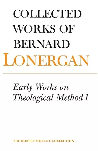 Early Works on Theological Method 1 cover