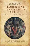 The World of the Florentine Renaissance Artist cover