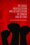 Religious Radicalization and Securitization in Canada and Beyond cover