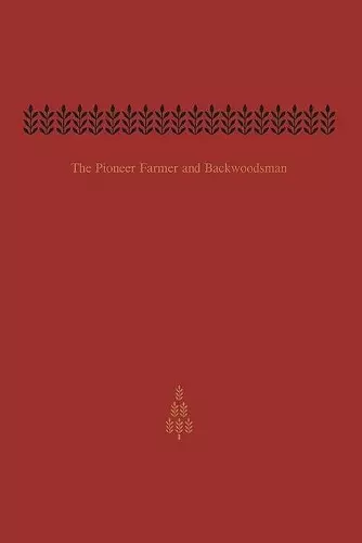 The Pioneer Farmer and Backwoodsman cover