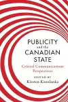 Publicity and the Canadian State cover