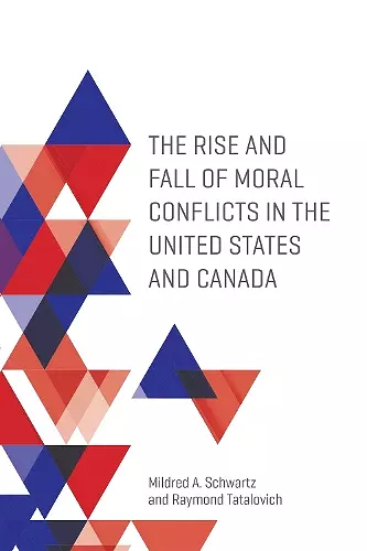 The Rise and Fall of Moral Conflicts in the United States and Canada cover