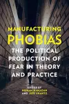 Manufacturing Phobias cover