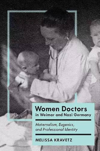 Women Doctors in Weimar and Nazi Germany cover