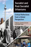 Socialist and Post-Socialist Urbanisms cover