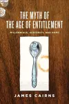 The Myth of the Age of Entitlement cover