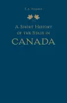 A Short History of the State in Canada cover