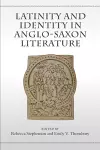 Latinity and Identity in Anglo-Saxon Literature cover