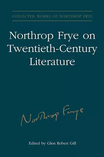 Northrop Frye on Twentieth-Century Literature cover