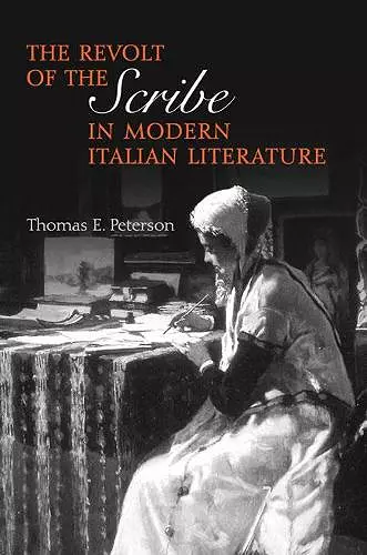 The Revolt of the Scribe in Modern Italian Literature cover