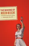 The Making of Modern Medicine cover