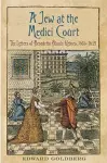 A Jew at the Medici Court cover