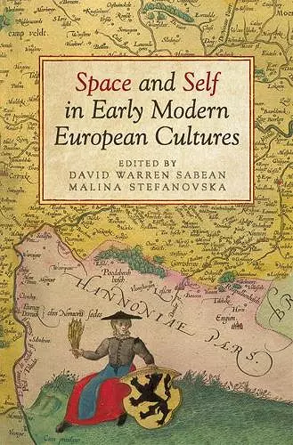 Space and Self in Early Modern European Cultures cover