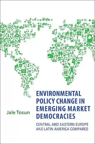 Environmental Policy Change in Emerging Market Democracies cover