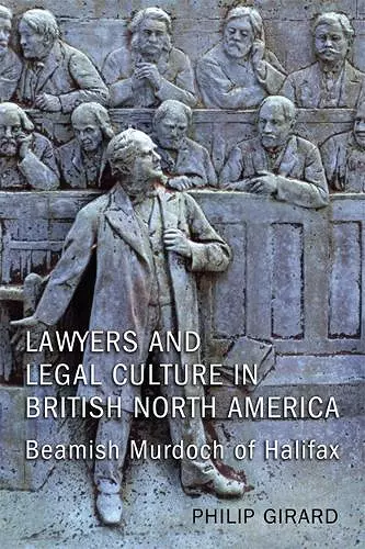 Lawyers and Legal Culture in British North America cover