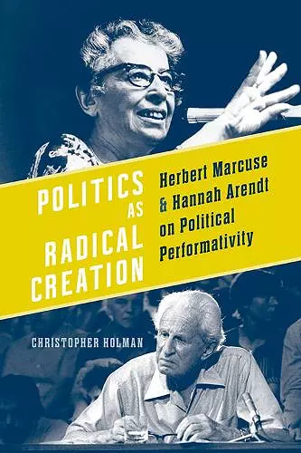 Politics as Radical Creation cover