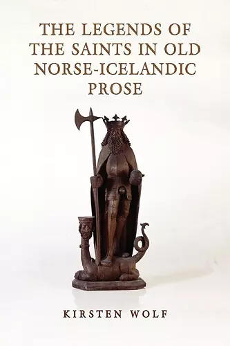 The Legends of the Saints in Old Norse-Icelandic Prose cover