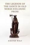 The Legends of the Saints in Old Norse-Icelandic Prose cover