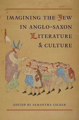 Imagining the Jew in Anglo-Saxon Literature and Culture cover