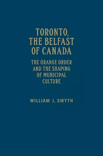 Toronto, the Belfast of Canada cover