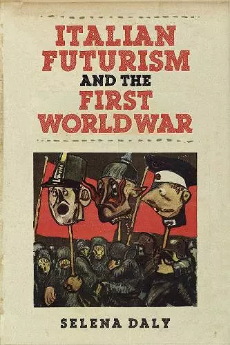 Italian Futurism and the First World War cover