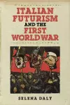 Italian Futurism and the First World War cover