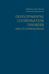 Developmental Coordination Disorder and its Consequences cover