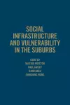 Social Infrastructure and Vulnerability in the Suburbs cover