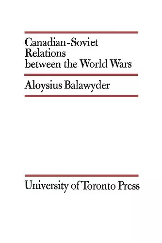 Canadian-Soviet Relations Between the World Wars cover