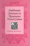 Emblematic Structures in Renaissance French Culture cover