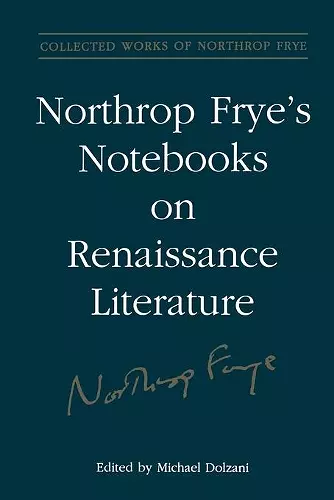 Northrop Frye's Notebooks on Renaissance Literature cover