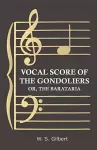 Vocal Score Of The Gondoliers - Or, The Barataria cover