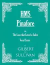 H.M.S. Pinafore - Or, The Lass That Loved A Sailor cover